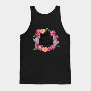 What the Fucculent Cactus Succulents Plants Gardening Gift Tank Top